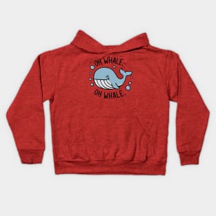 Oh Whale Funny Saying Pun of Oh Well Kids Hoodie